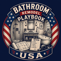 The Bathroom Remodel Playbook USA
