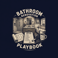 The Bathroom Renovation Playbook