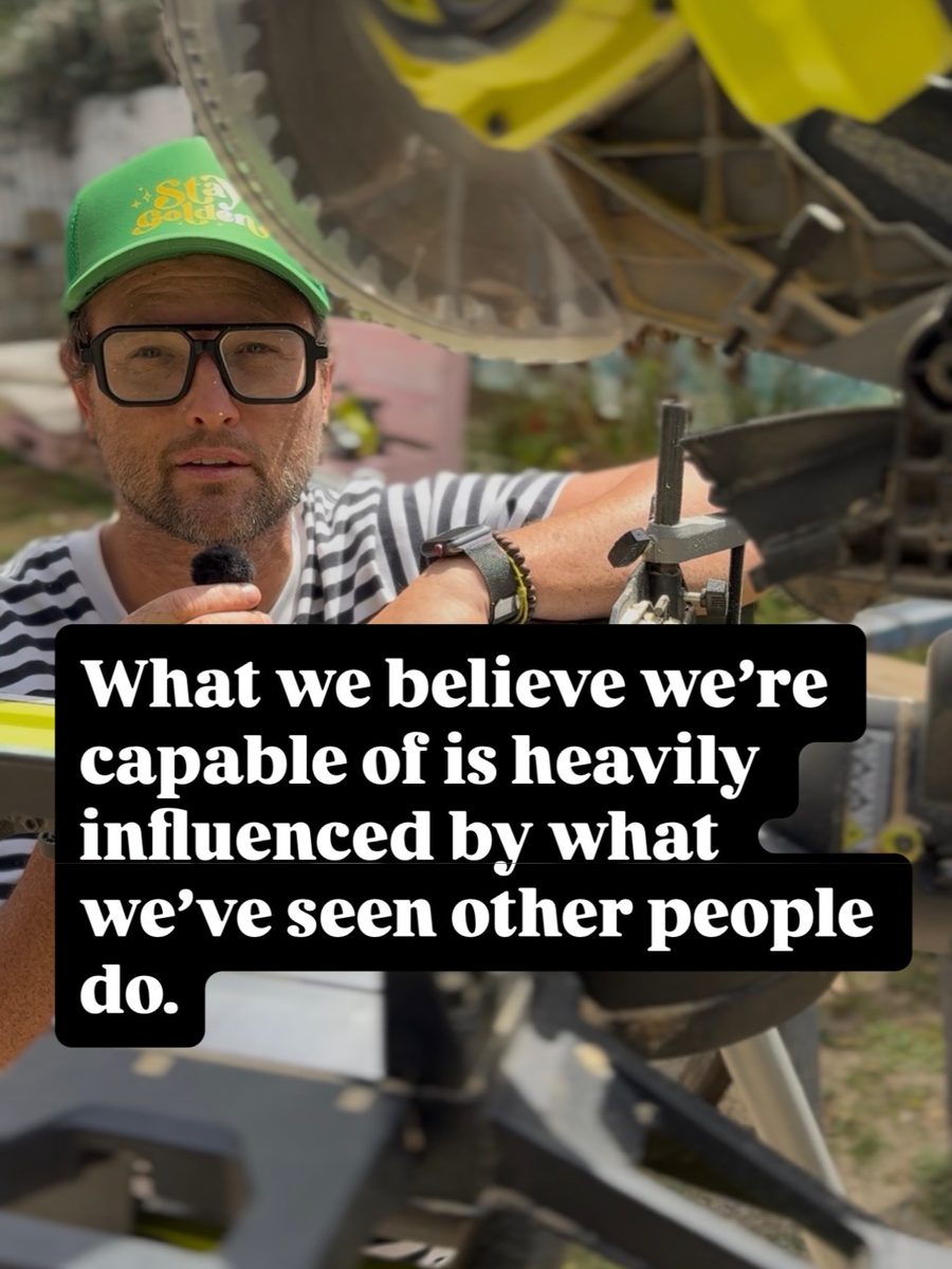 What we believe we're capable of is heavily influenced by what we've seen other people do.